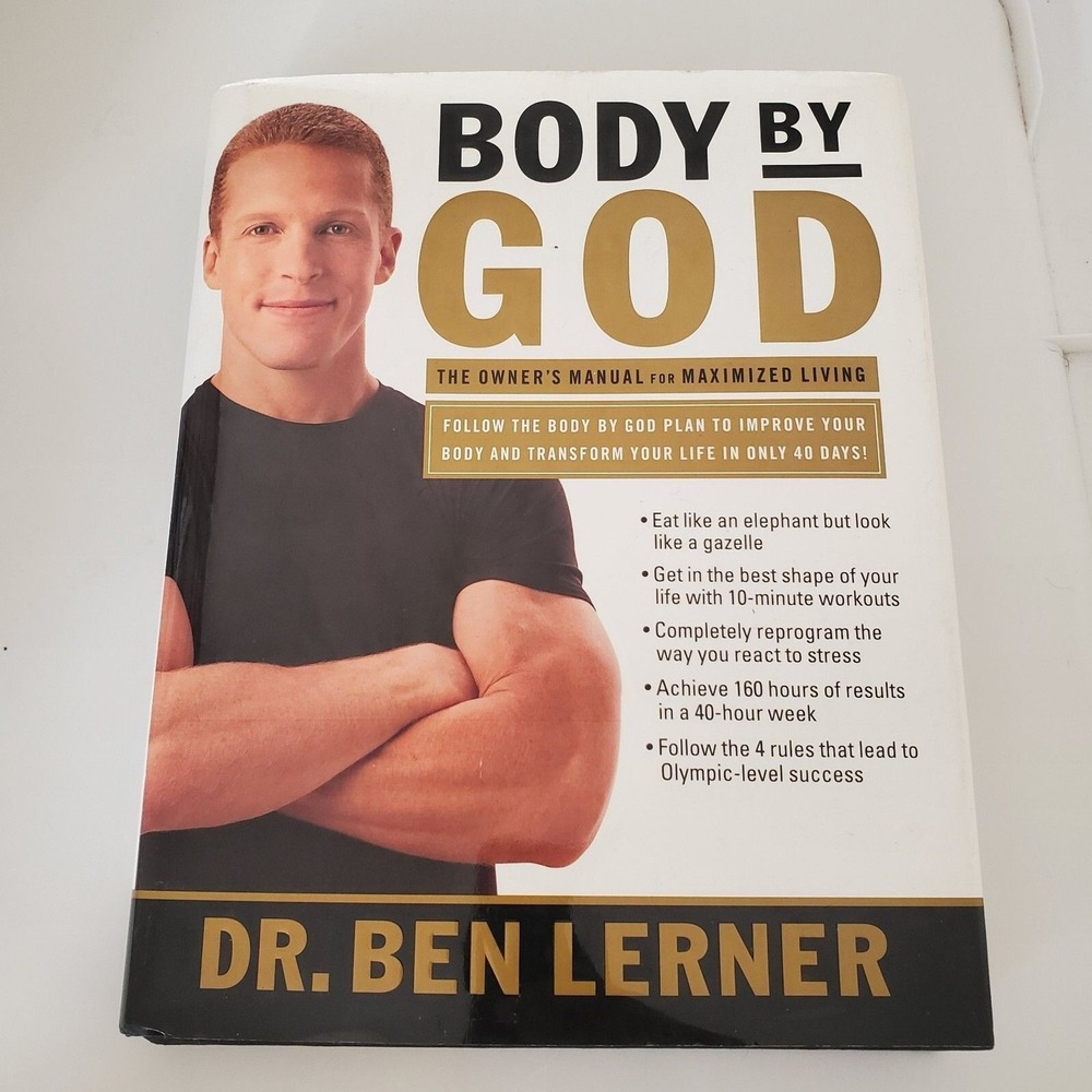 Body by God: The Owner's Manual for Maximized Living by Dr. Ben Lerner
